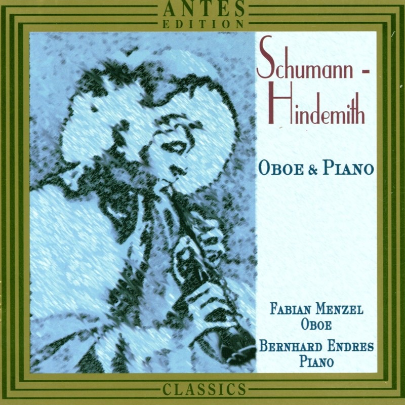 Schumann & Hindemith: Stuecke Fuer Oboe Und Klavier by Bernhard Endres & Fabian Menzel album cover