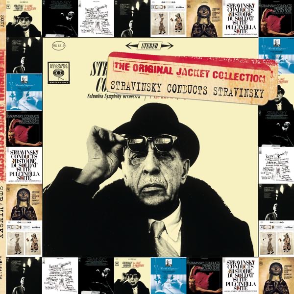 The Original Jacket Collection: Stravinsky Conducts Stravinsky (The Classic LP Recordings) by Igor Stravinsky, Adrienne Albert, CBC Symphony Orchestra, Charles Brady, Columbia Symphony Orchestra, Don Christlieb, Dorothy Remsen, Festival Singers of Toronto, George Shirley, Israel Baker, Laurindo Almeida, Loren Driscoll, Louise DiTullio, Richard Kelly, Robert Marsteller, Roy d'Antonio, The Columbia Jazz Ensemble, The Gregg Smith Singers, William Kraft & William Murphy album cover