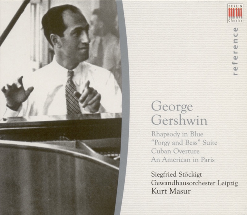 Gershwin: Rhapsody In Blue, Porgy and Bess, Cuban Overture & An American In Paris by Kurt Masur & Gewandhausorchester Leipzig album cover