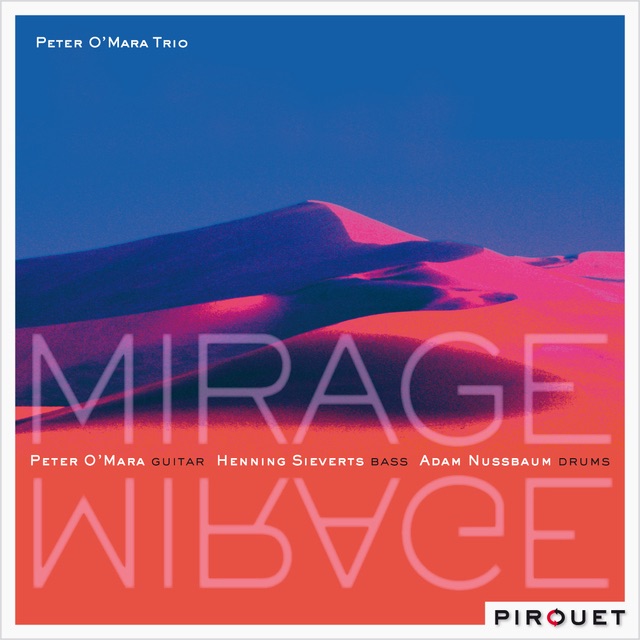 Mirage by Peter O'Mara, Henning Sieverts & Adam Nussbaum album cover