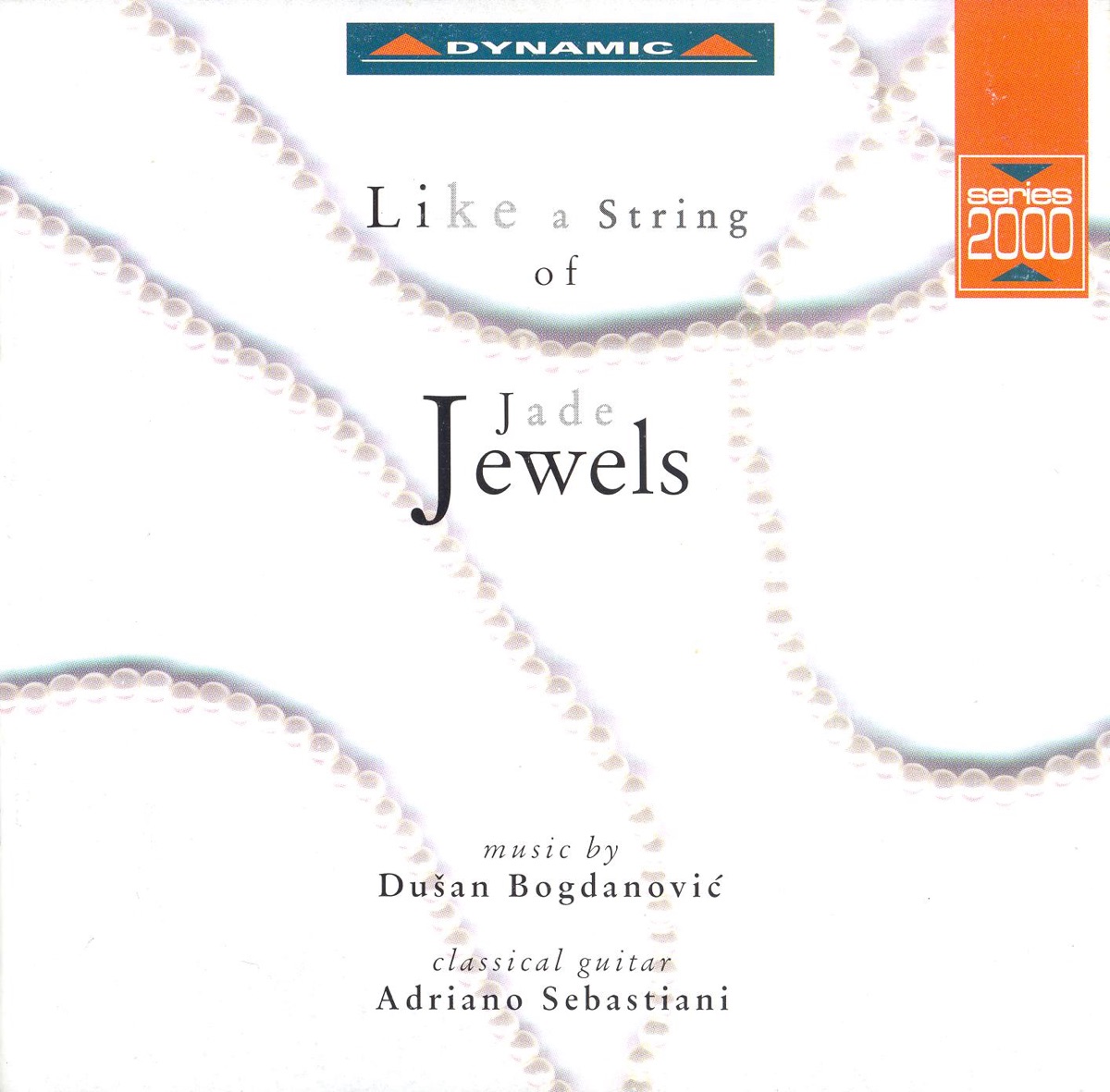 Bogdanovic: Like a String of Jade Jewels by Adriano Sebastiani, Sabina Picarelli, Vincenzo Greco & Antonia Elisabeth Brown album cover