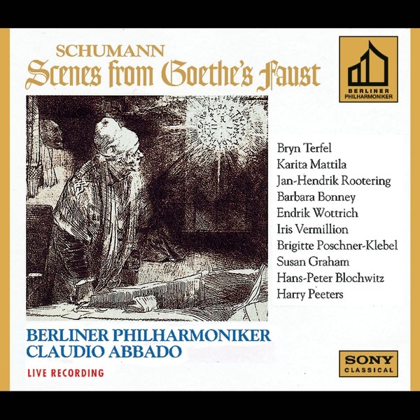 Schumann: Szenen aus Goethes "Faust" by Claudio Abbado, Barbara Bonney, Berlin Philharmonic, Brigitte Poschner, Bryn Terfel, Endrik Wottrich, Eric Ericson, Gerhard Schmidt-Gaden, Hans-Peter Blochwitz, Harry Peeters, Iris Vermillion, Jan-Hendrik Rootering, Karita Mattila, Susan Graham, Swedish Radio Choir & Tölzer Knabenchor album cover