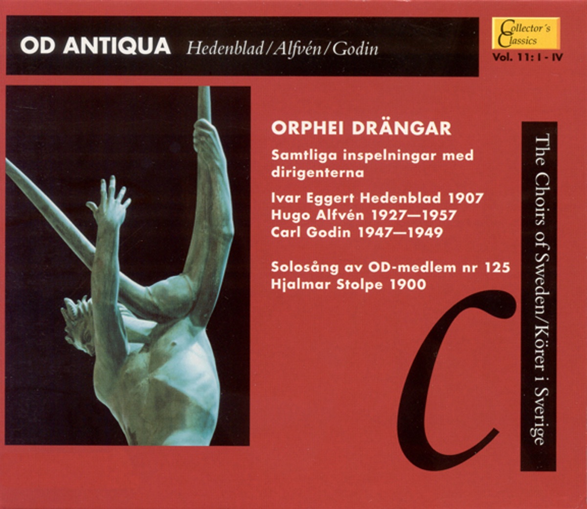 Od Antiqua (Collector's Classics, Vol. 11 - The Choirs of Sweden) by Orphei Drängar, Ivar Hedenblad, Hugo Alfvén, Carl Godin, Eric Ericson, Sigurd Bjorling, Einar Andersson, Olle Bjorling, Gosta Bjorling, Sven Alin & Hjalmar Stolpe album cover