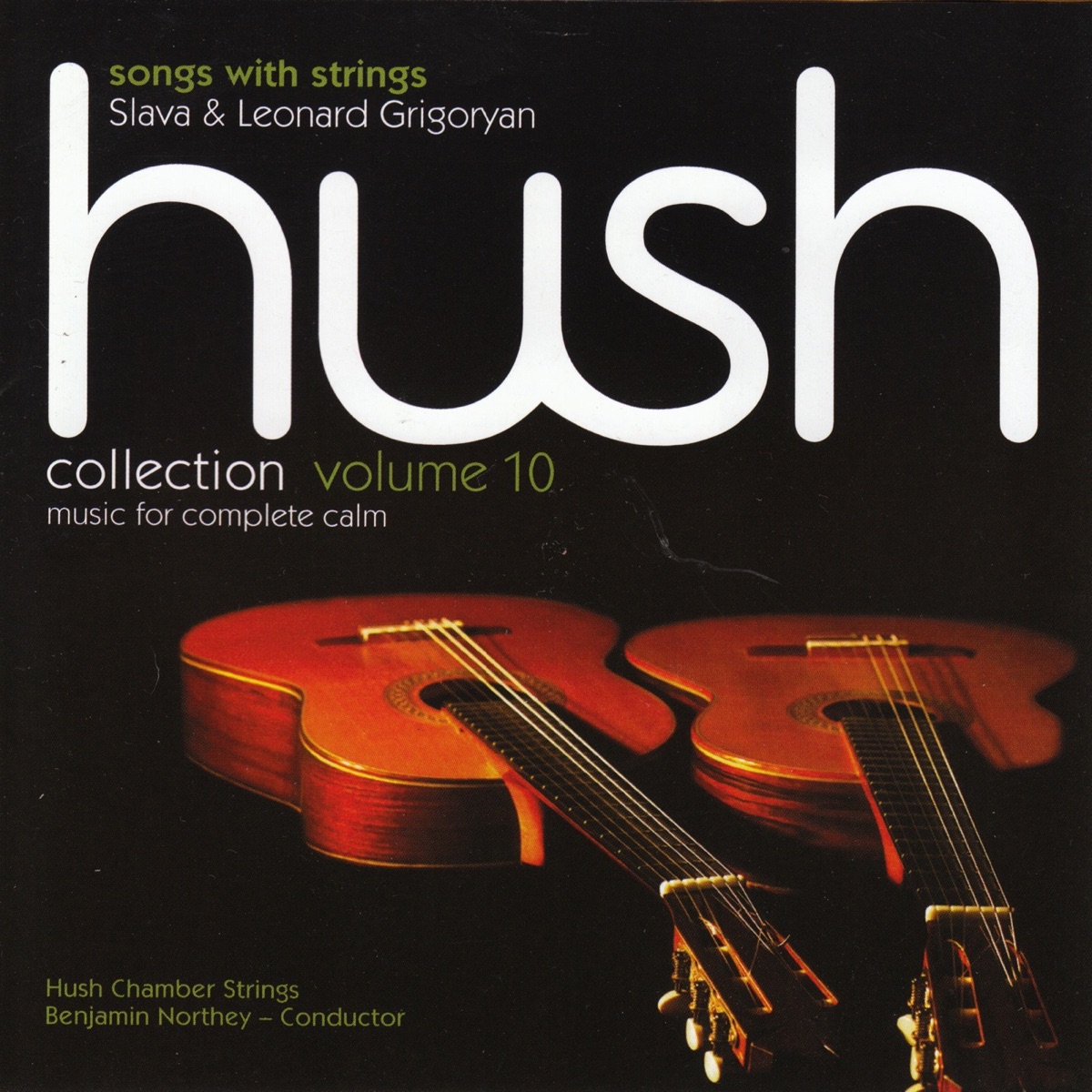 Hush Collection, Vol. 10: Songs with Strings by Slava Grigoryan, Leonard Grigoryan, Benjamin Northey & Hush Chamber Strings album cover
