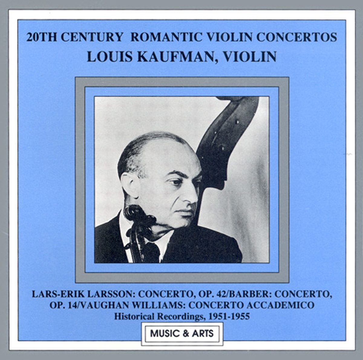 Larsson - Barber - Vaughan Williams: Violin Concertos (Kaufman) (1951-1955) by Swedish Radio Symphony Orchestra, Louis Kaufman, Sten Frykberg, Walter Goehr, Lucerne Festival Orchestra, Clemens Dahinden & Winterthur String Orchestra album cover