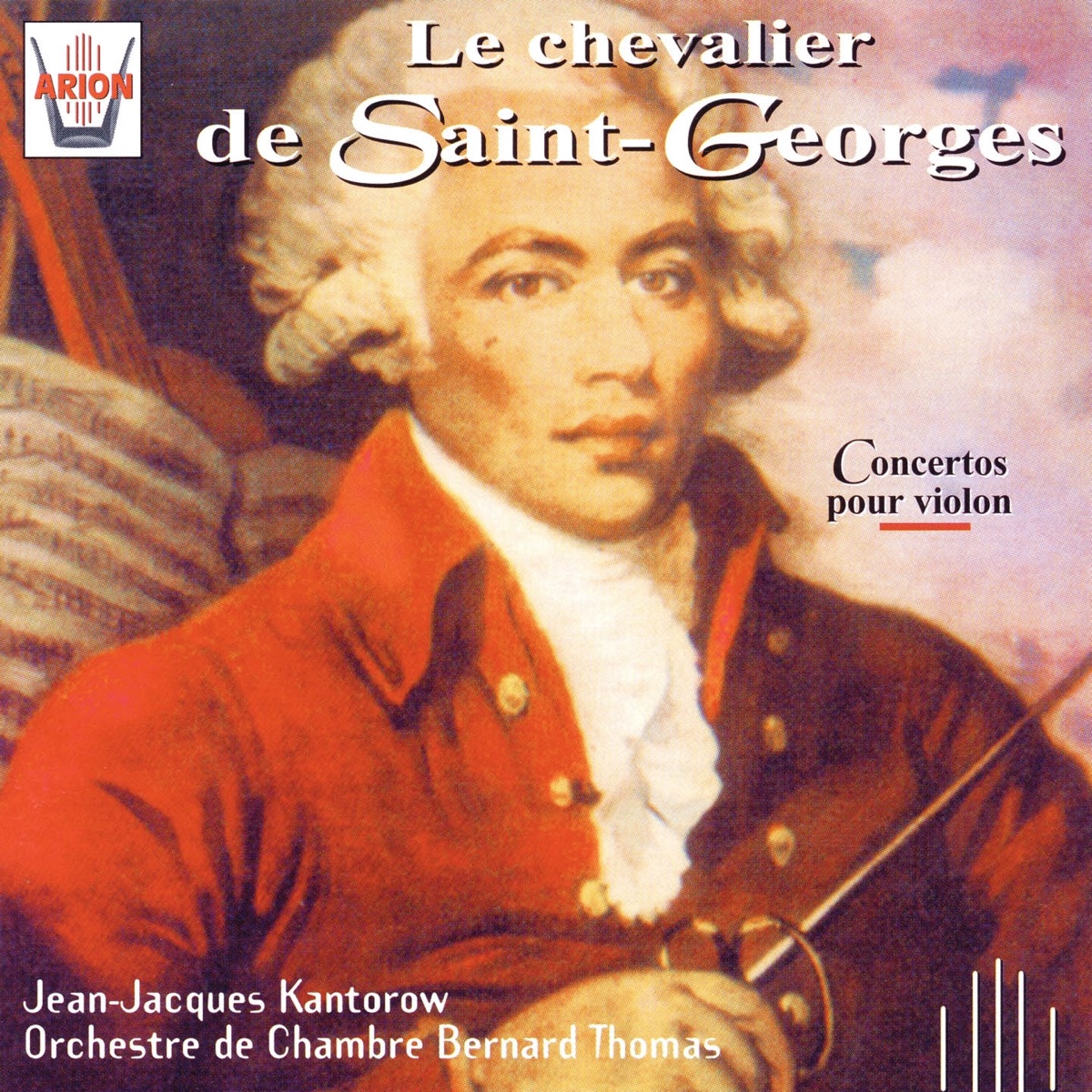 Le chevalier de Saint-Georges : Concertos pour violon by Orchestre de Chambre Bernard Thomas & Jean-Jacques Kantorow album cover
