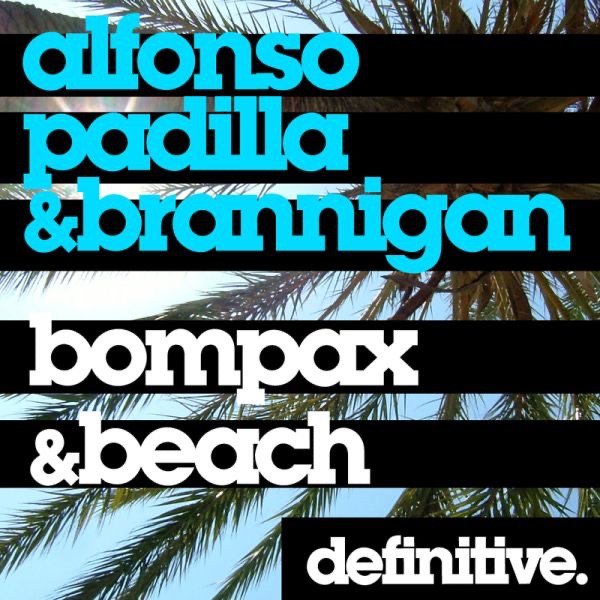 Bompax / Beach - Single by Alfonso Padilla & Brannigan album cover