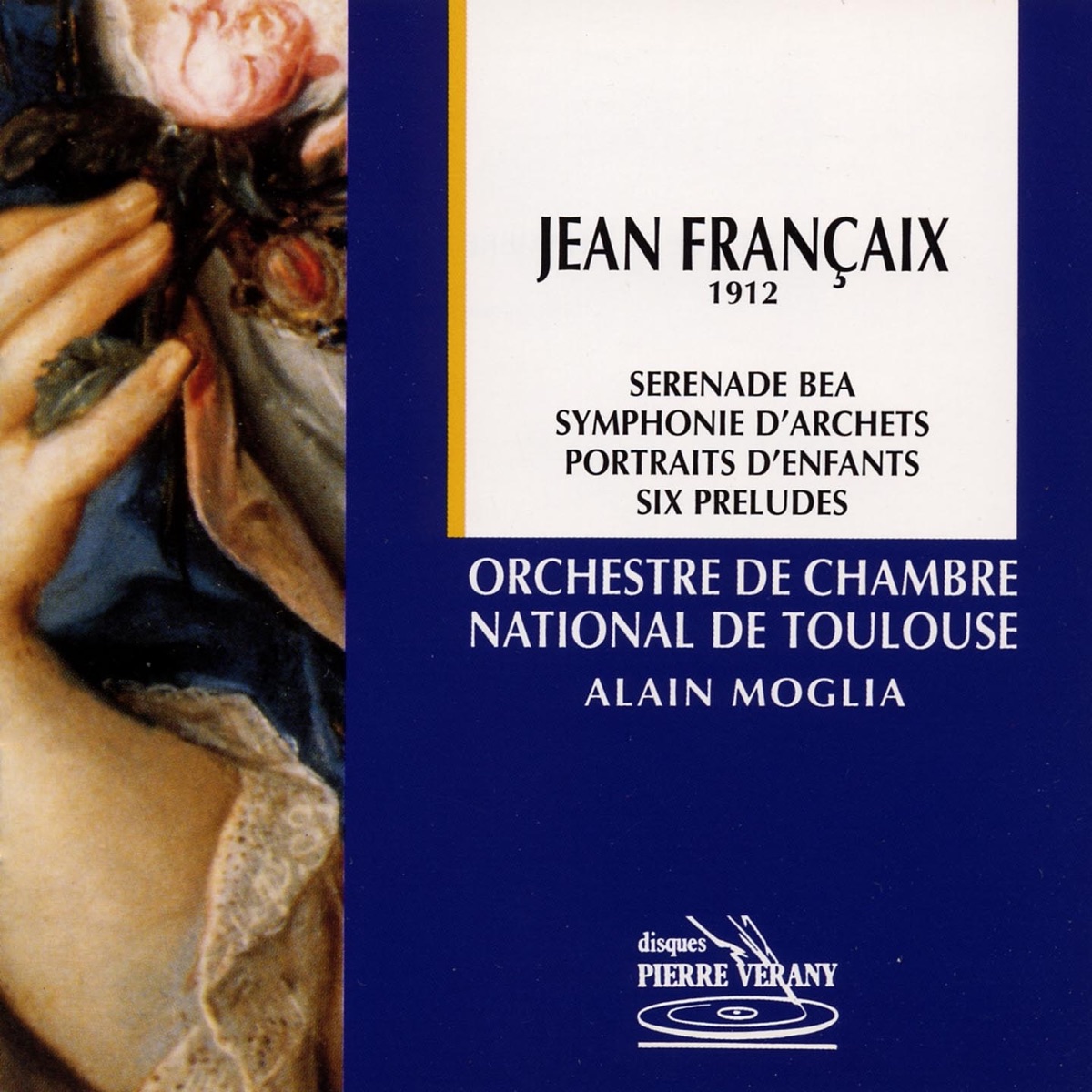 Françaix : Symphonie d'archets  - Portraits d'enfants by Orchestre de Chambre National de Toulouse & Alain Moglia album cover