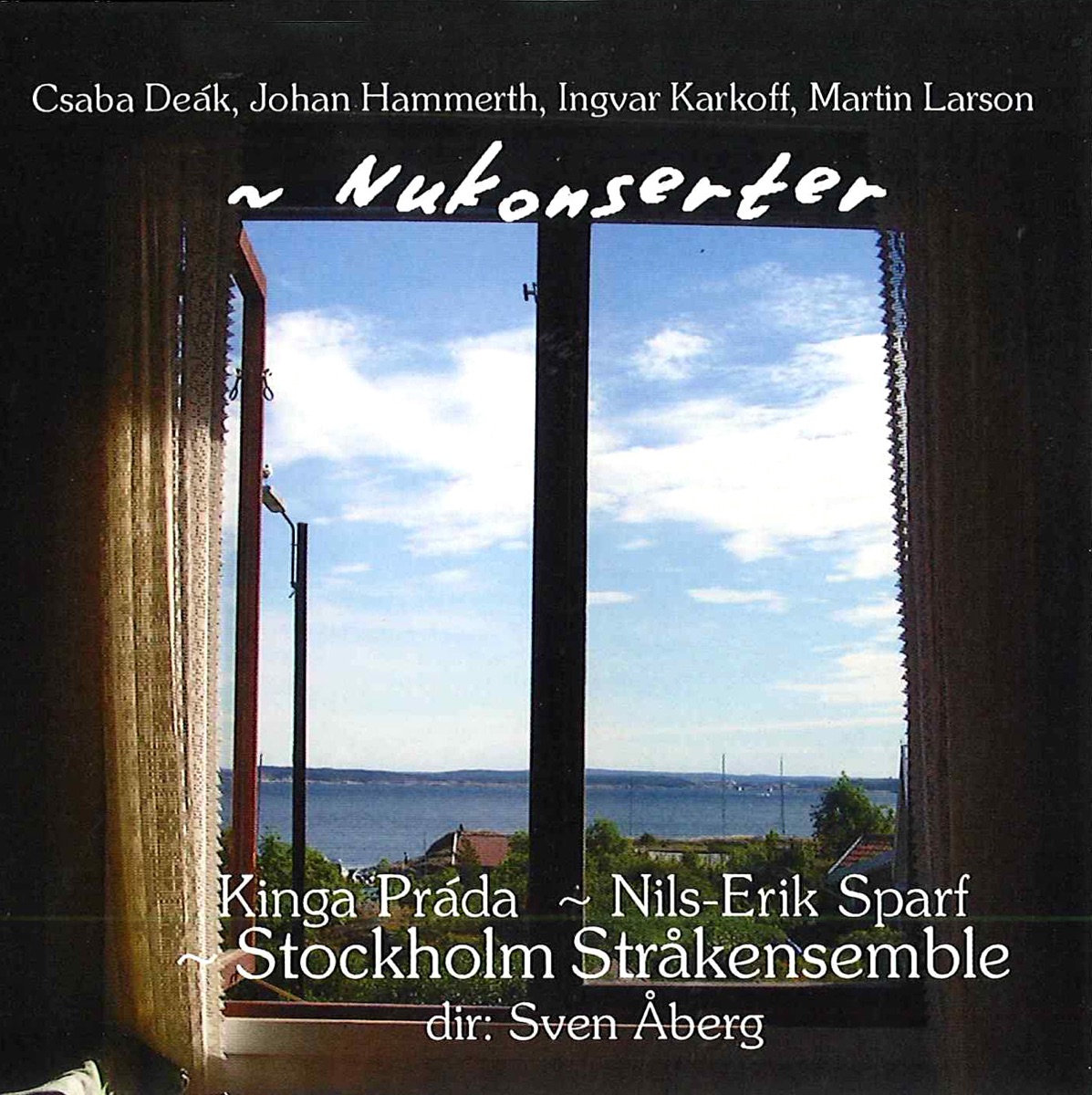 Nukonserter by Sven Aberg, Kinga Prada, Stockholm String Ensemble, Nils-Erik Sparf, Stellan Sagvik & Akademien Flute Choir album cover