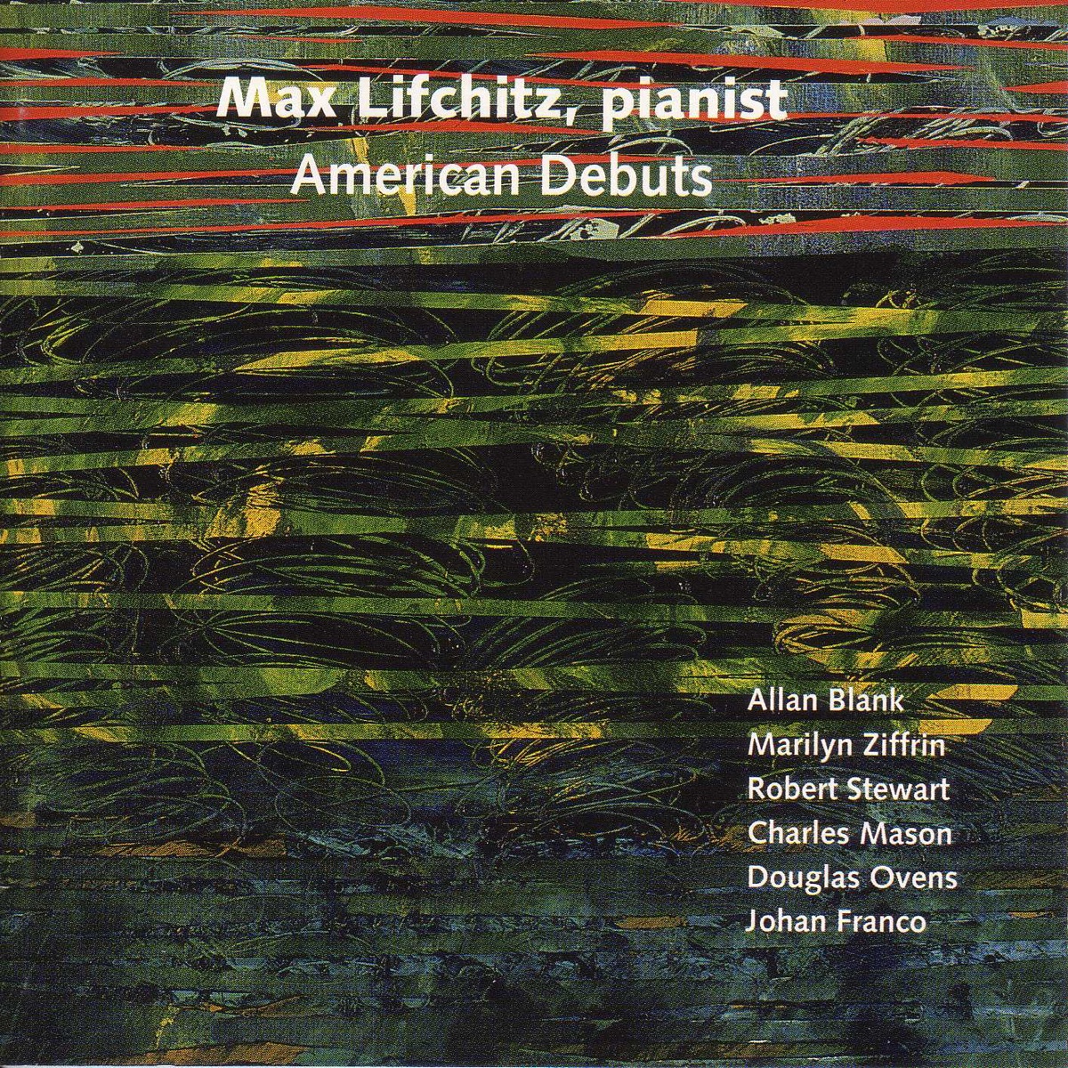 Piano Recital: Lifchitz, Max - Blank, A. - Ziffrin, M. - Stewart, R. - Mason, C.N. - Ovens, D. - Franco, J. - Satie, E. (American Debuts) by Max Lifchitz album cover