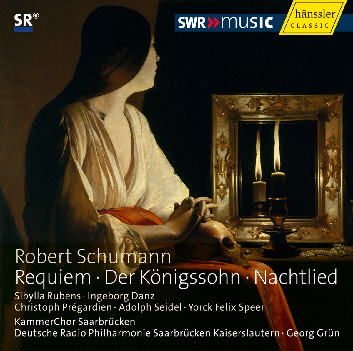 R. Schumann: Requiem, Der Königssohn & Nachtlied by KammerChor Saarbrücken, Deutsche Radio Philharmonie Saarbrücken Kaiserslautern & Georg Grün album cover