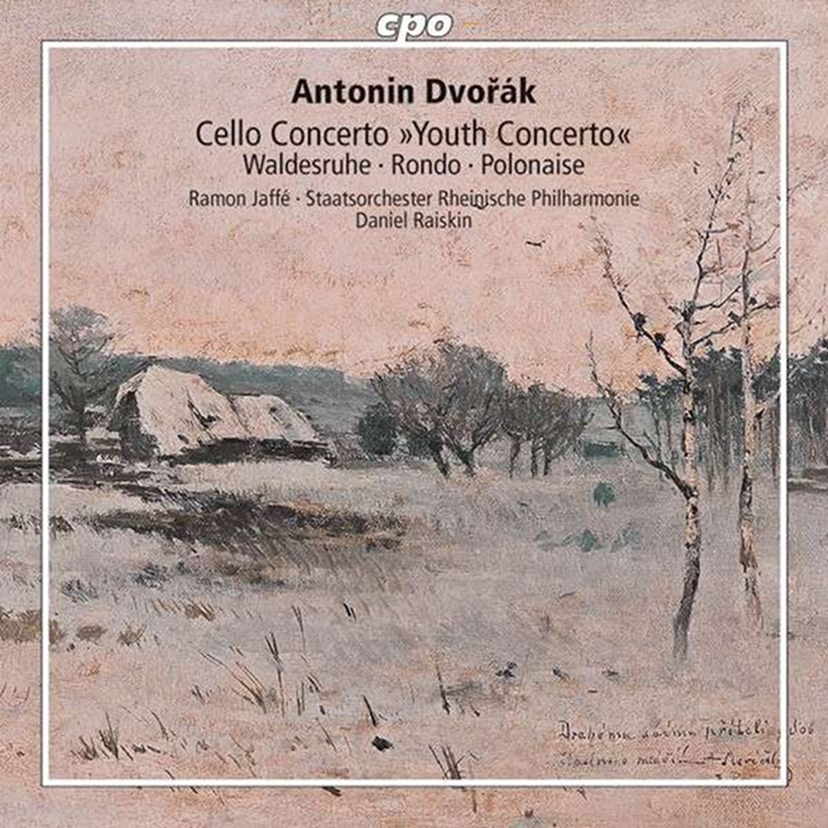 Dvorak: Cello Concerto - Waldsruhe - Rondo - Polonaise by Daniel Raiskin album cover