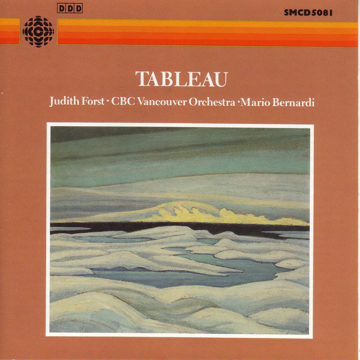 Tableau by Judith Forst, Mario Bernardi & CBC Vancouver Orchestra album cover