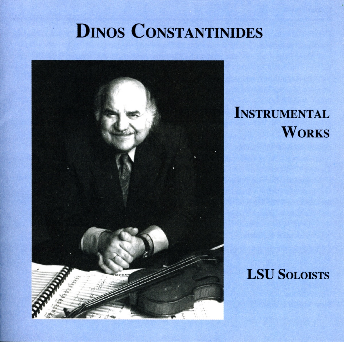 Constantinides: Instrumental Works with LSU Soloists by Griffin Campbell, John Raush, Valcour String Quartet, Hye Hun Chung Bennett, Ning Tien, Eugenia Epperson, Jan Grimes & Steven Cohen album cover