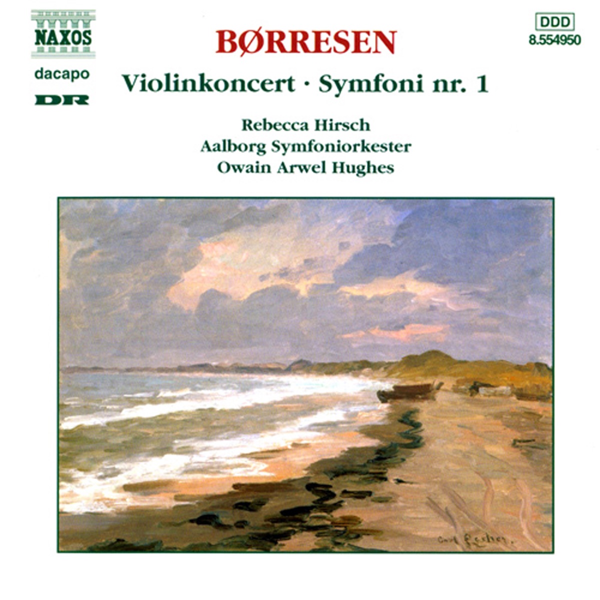Borresen: Violin Concerto - Symphony No. 1 by Rebecca Hirsch, Owain Arwel Hughes & Aalborg Symphony Orchestra album cover