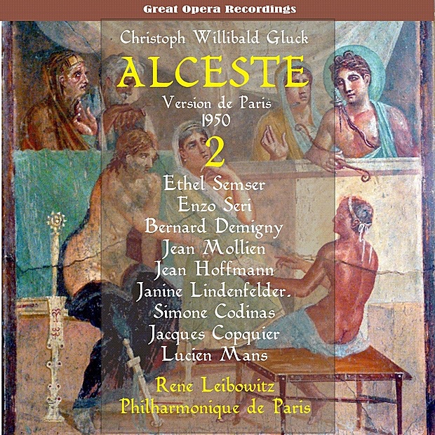 Gluck - Alceste [1950], Vol. 2 by Chorus & Orchestra of Philharmonique de Paris, René Leibowitz, Jean-Pierre Rampal, Lucien Mans, Jacques Copquier, Simone Codinas, Janine Lindenfelder, Jean Hoffmann, Jean Mollien, Bernard Demigny, Enzo Seri & Ethel Semser album cover