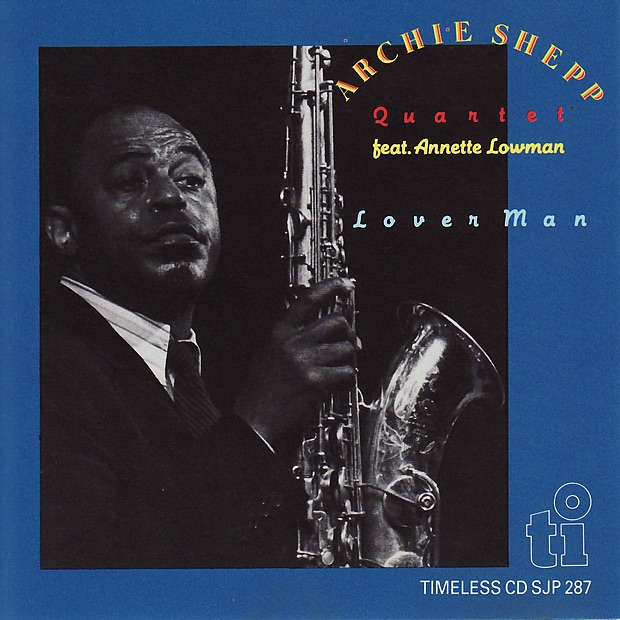 Lover Man (feat. Annette Lowman) by Archie Shepp Quartet album cover