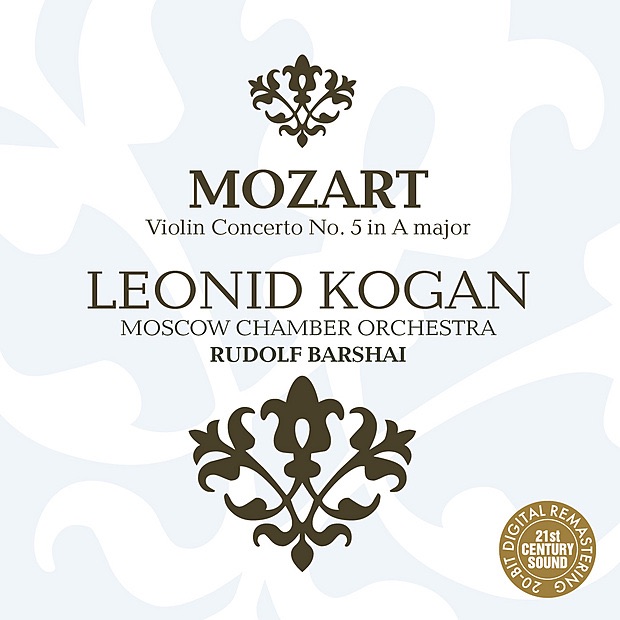 Mozart: Violin Concerto No. 5 in A Major, K. 219 by Leonid Kogan, Moscow Chamber Orchestra & Rudolf Barshai album cover