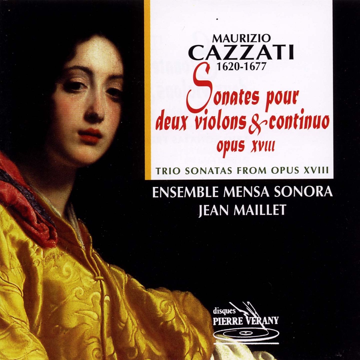 Cazzati : Sonates pour 2 violons & continuo, Op. 18 by Ensemble Mensa Sonora, Jean Maillet, Joël Cartier, Christina Pluhar, Sylvette Gaillard & Yannick Varlet album cover