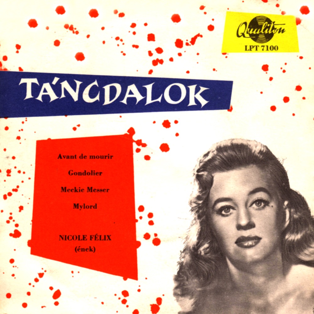 Táncdalok: Felix Nicole énekel (Hungaroton Classics) by Nicole Felix & János Gyulai Gaál album cover