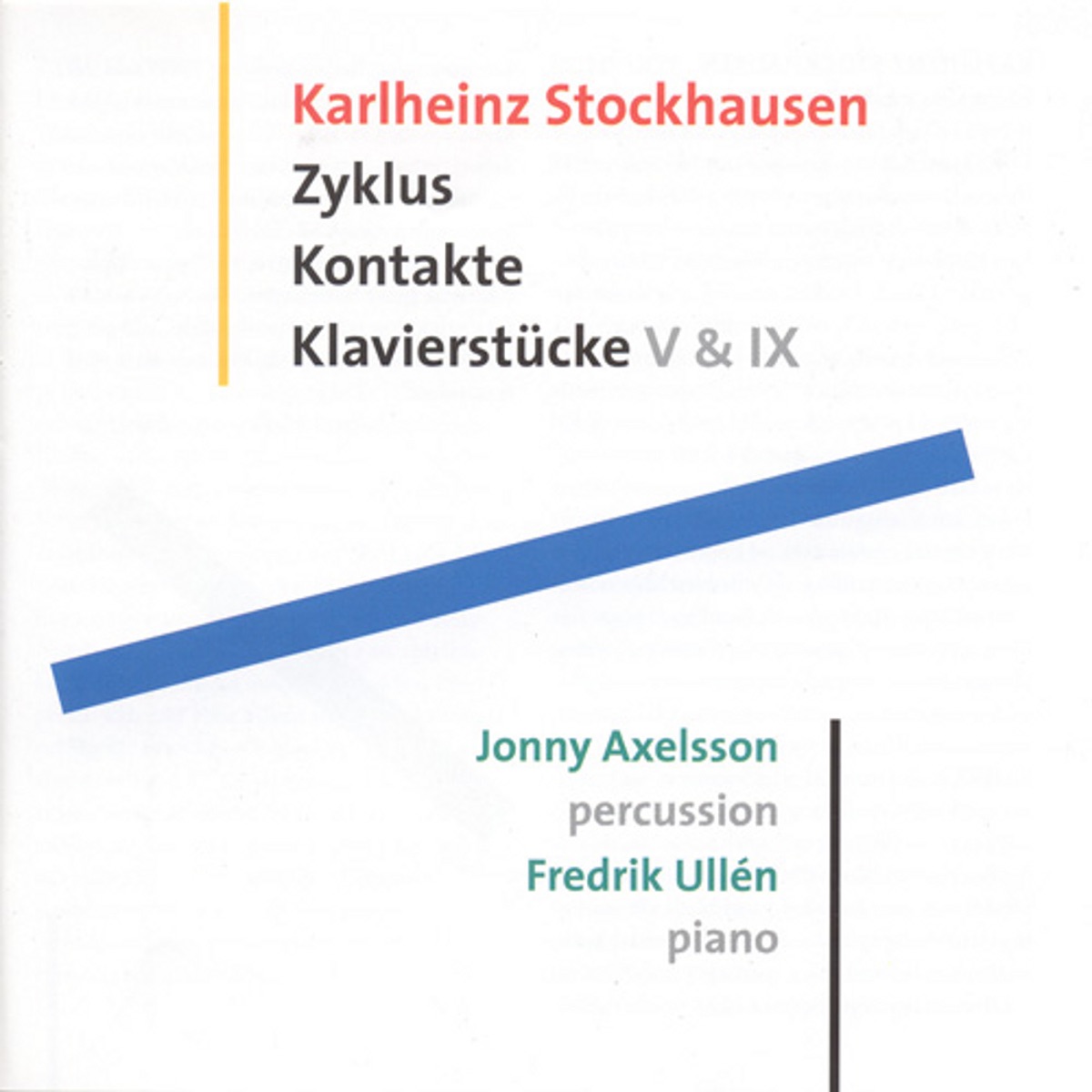 Stockhausen: Zyklus - Klavierstucke V and Ix - Kontakte by Jonny Axelsson & Fredrik Ullén album cover