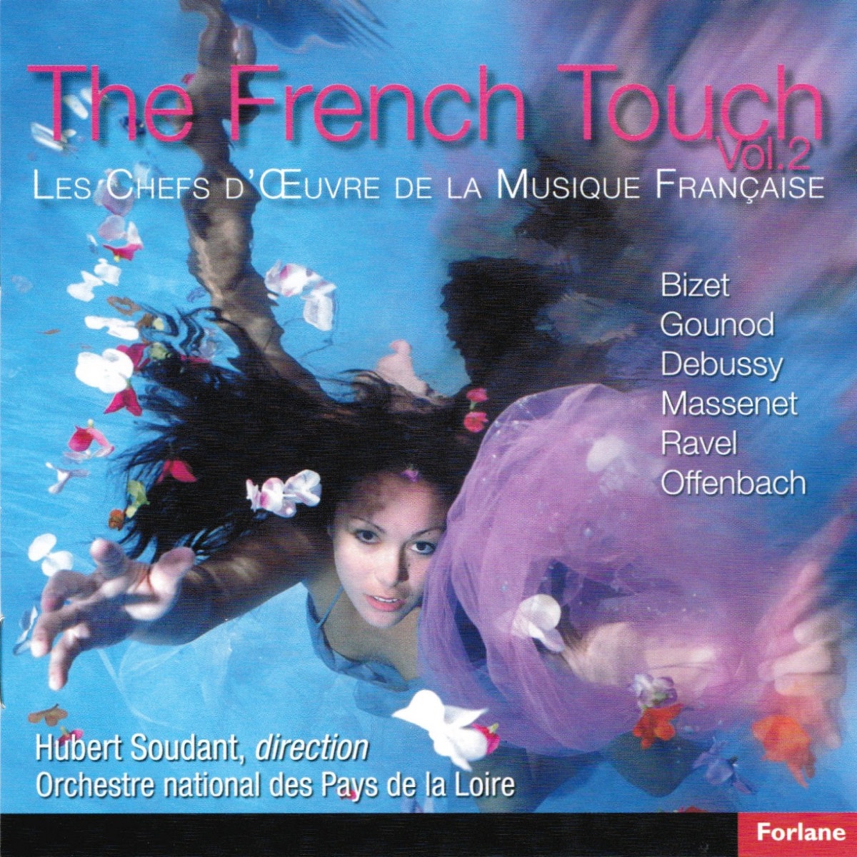 The French Touch, Vol. 2 (Les chefs d'oeuvre de la musique française) by Orchestre National des Pays de la Loire, Hubert Soudant & David Grimal album cover