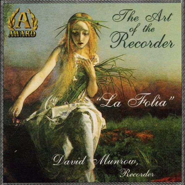 The Art of the Recorder - La Folia by David Munrow, Oliver Brookes & Robert Spencer album cover