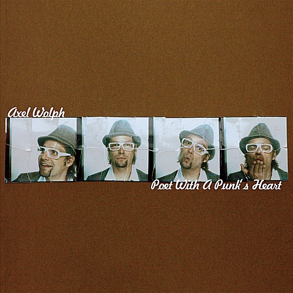 Poet With a Punk's Heart by Axel Wolph album cover