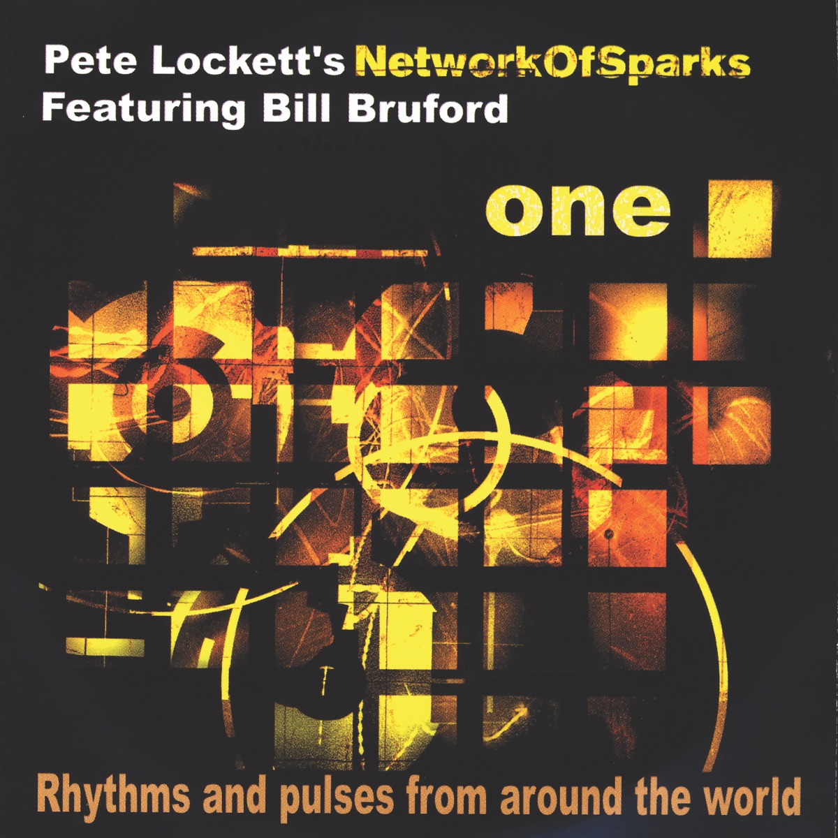 Network of Sparks: ONE Featuring Bill Bruford by Pete Lockett album cover