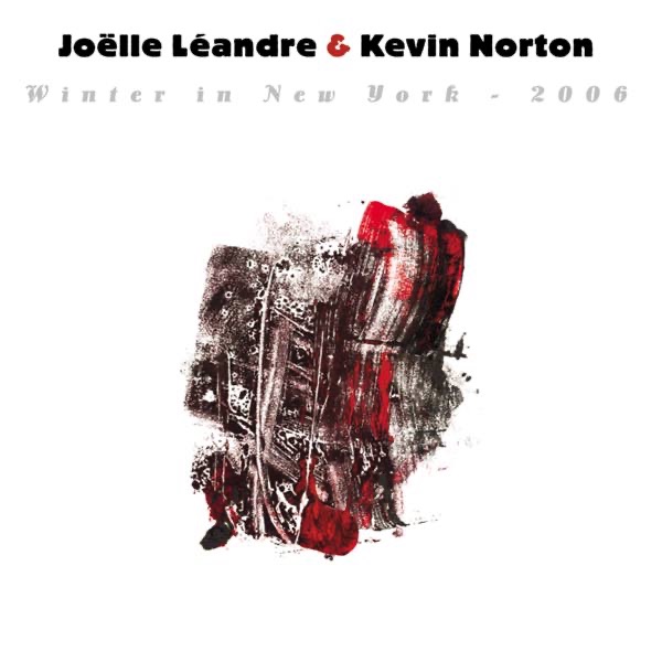 Winter in New York - 2006 by Joëlle Léandre & Kevin Norton album cover