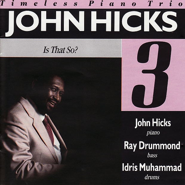 Is That So by John Hicks Trio, Ray Drummond & Idris Muhammad album cover