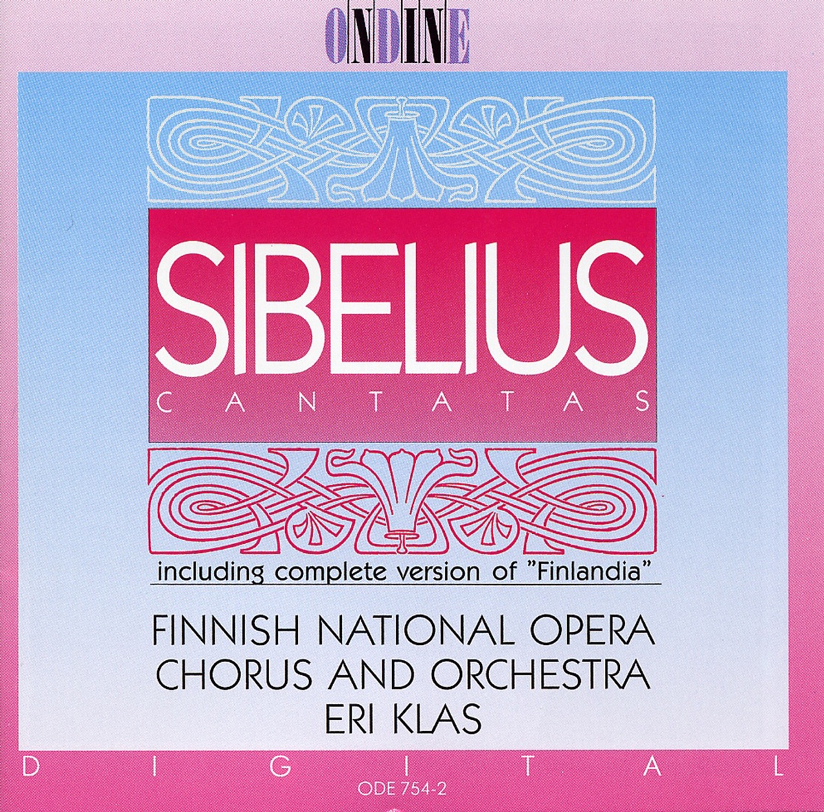 Sibelius: Cantatas & Finlandia by Finnish National Opera Chorus, Eri Klas & Finnish National Opera Orchestra album cover