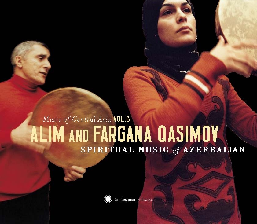Music of Central Asia, Vol. 6: Spiritual Music of Azerbaijan by Alim Qasımov & Fargana Qasimova album cover