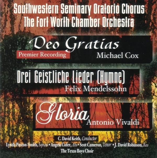 Deo Gratias, Drei Geistliche Lieder, Gloria by Southwestern Seminary Oratorio Chorus & Fort Worth Chamber Orchestra album cover
