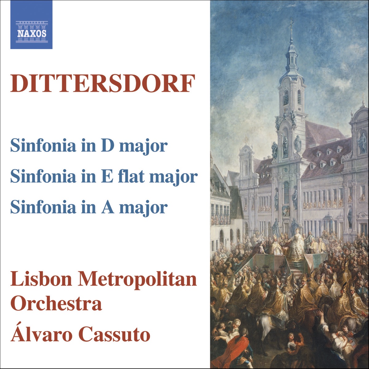 Dittersdorf: Symphonies in D Major, E Flat Major, and A Major by Lisbon Metropolitan Orchestra & Álvaro Cassuto album cover