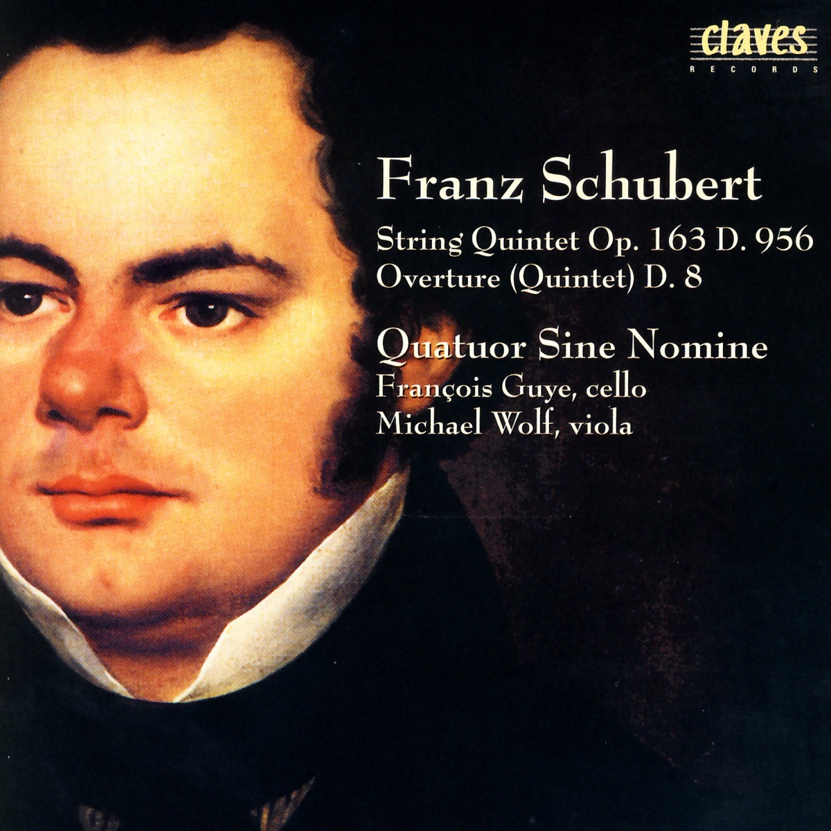 Schubert: Quintets D. 956 & D. 8 by François Guye, Michael Wolf & Quatuor Sine Nomine album cover