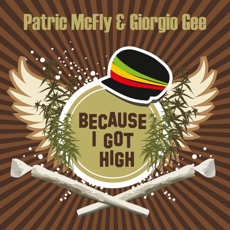 Because I Got High by Giorgio Gee & Patric McFly album cover