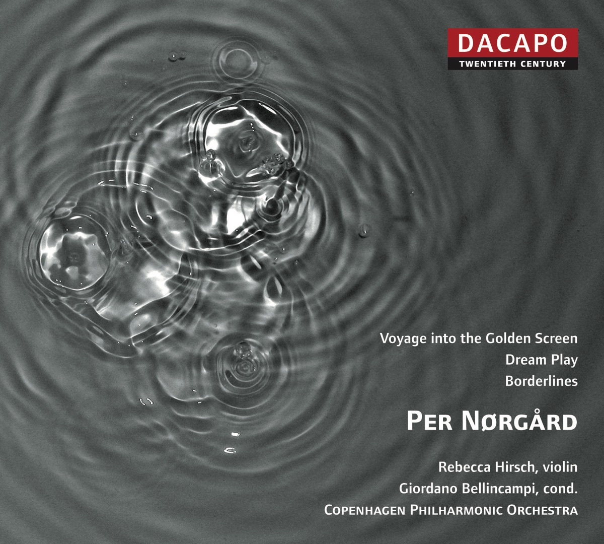 Norgard: Violin Concerto - Dream Play - Voyage Into the Golden Screen by Copenhagen Philharmonic Orchestra, Rebecca Hirsch & Giordano Bellincampi album cover