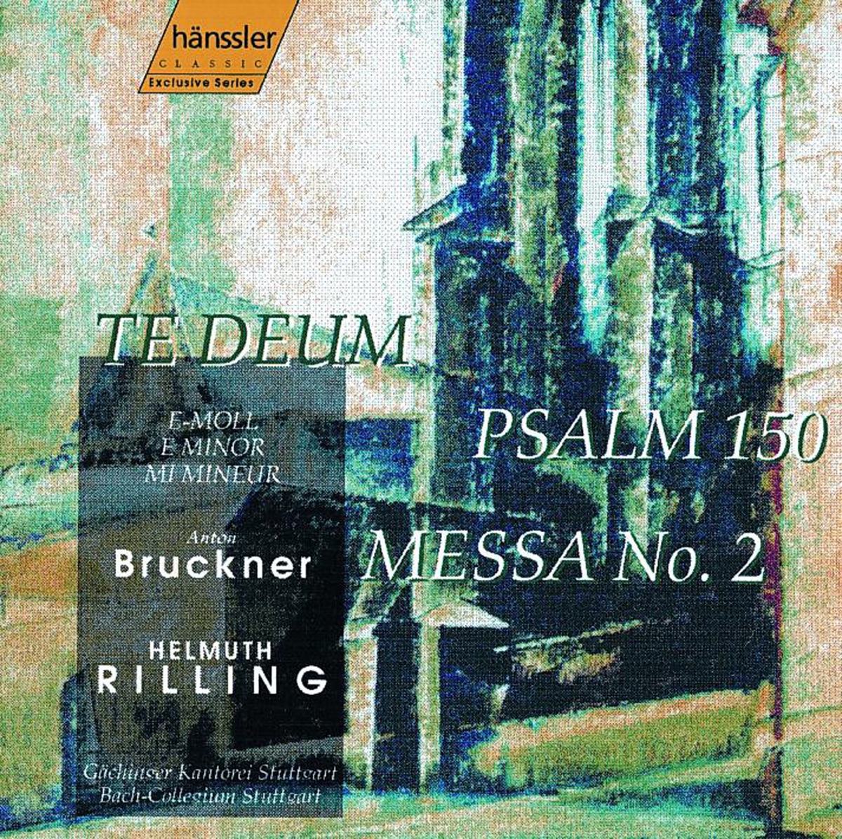 Bruckner: Mass No. 2 In e Minor - Psalm 150 - Te Deum by Helmuth Rilling, Pamela Coburn, Stuttgart Bach Collegium, Ingeborg Danz, Gächinger Kantorei Stuttgart, Franz-Josef Selig & Christian Elsner album cover
