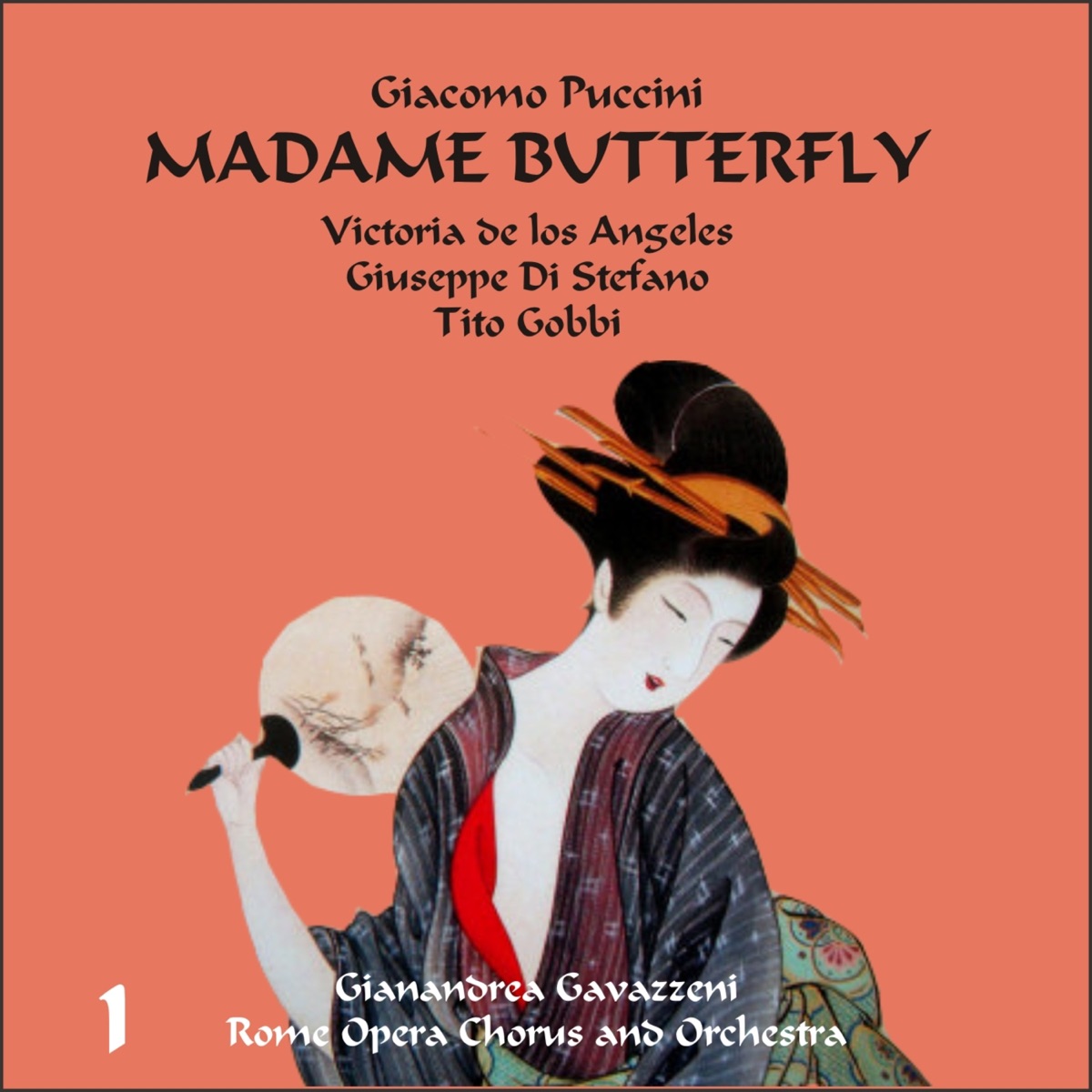 Giacomo Puccini: Madame Butterfly (Gavazzeni, De Los Angeles, Di Stefano), Vol. 1 by Rome Opera Chorus and Orchestra, Victoria de los Ángeles, Giuseppe di Stefano & Tito Gobbi album cover