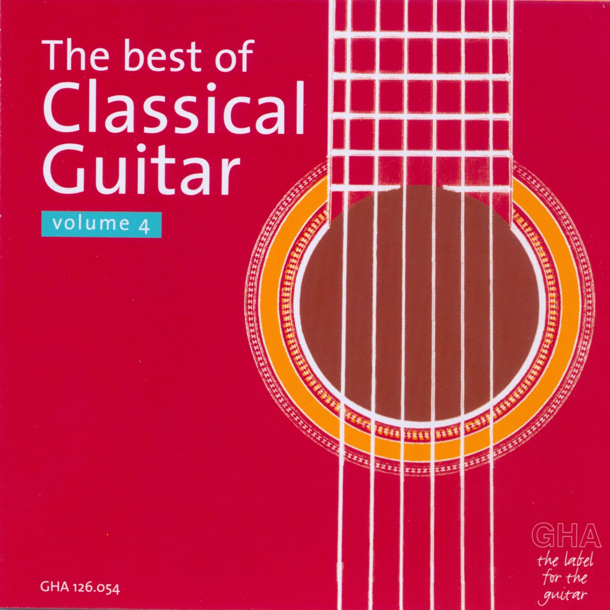The Best of Classical Guitar Volume 4 by Costas Cotsiolis, Eduardo Isaac, Hughes Kolp, Margarita Escarpa, Odair Assad, Roland Dyens, Scott Tennant, Trio de Cologne & Wang Yameng album cover