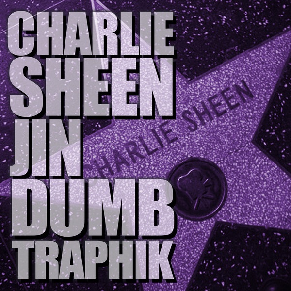 Charlie Sheen - Single by Dumbfoundead, MC Jin & Traphik album cover