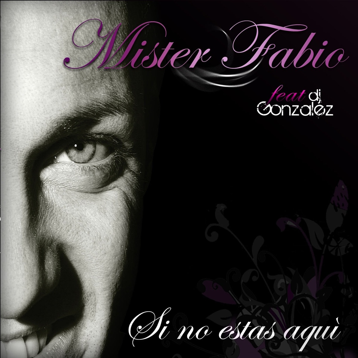 Si No Estas Aquì (feat. DJ Gonzales) - Single by Mister Fabio album cover