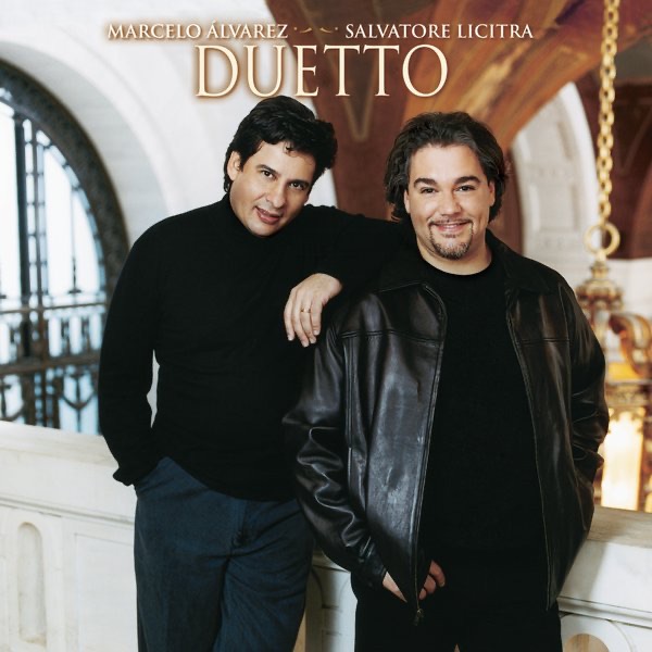 Duetto (International Version) by Marcelo Álvarez, Salvatore Licitra, The City of Prague Philharmonic Orchestra & The Kühn's Choir album cover