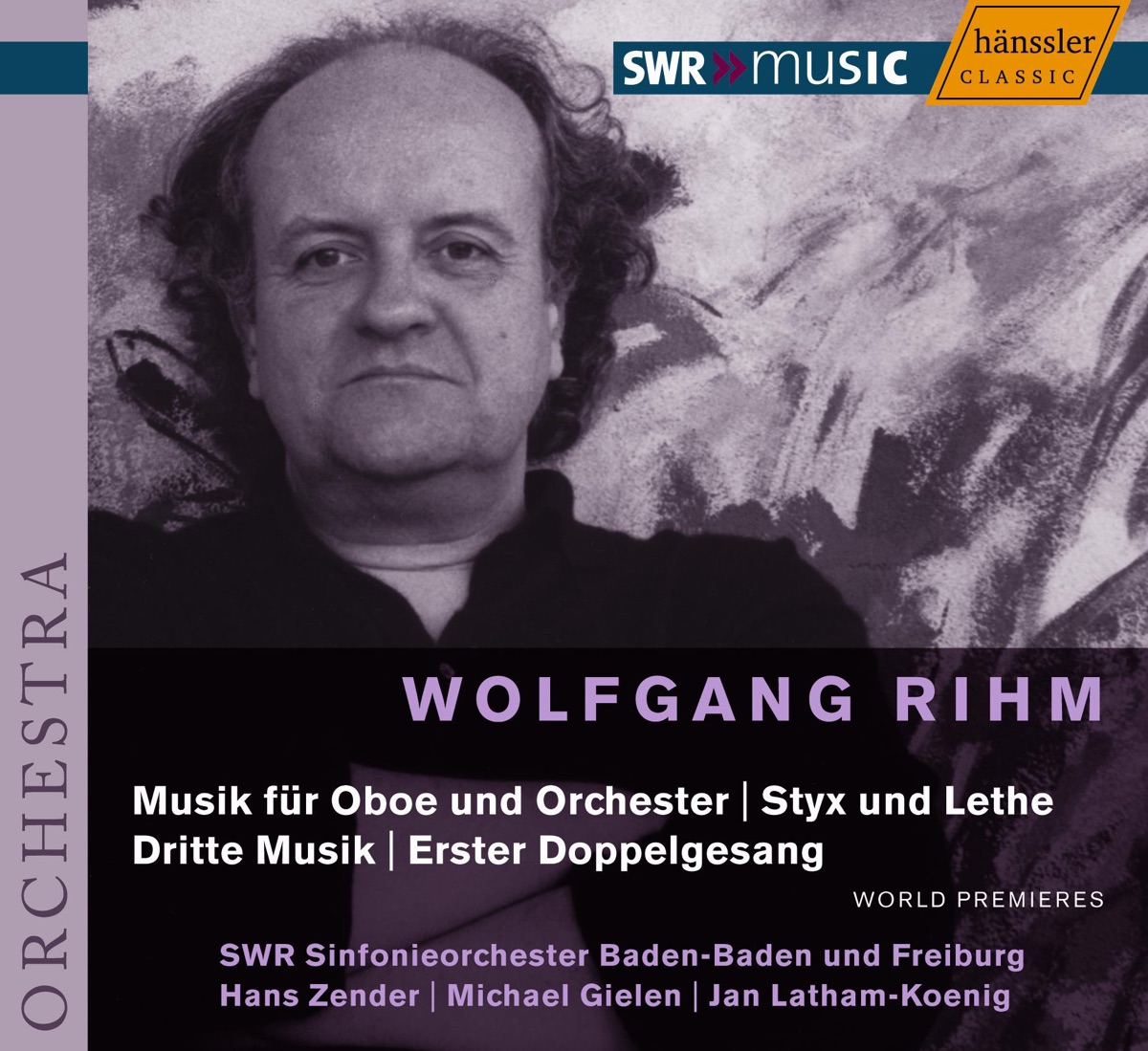 Rihm: Styx Und Lethe - Dritte Musik - Music for Oboe and Orchestra by Alexander Ott, South West German Radio Symphony Orchestra, Baden-Baden, Hans Zender, Lucas Fels, Michael Gielen, Gottfried Schneider, Jan Latham-Koenig, Hirofumi Fukai & Walter Grimmer album cover
