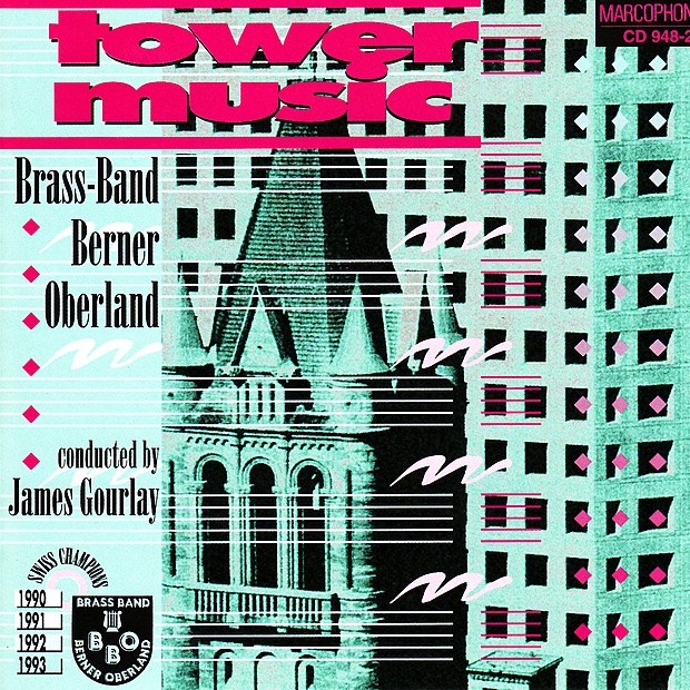 Tower Music by Brass Band Berner Oberland & James Gourlay album cover
