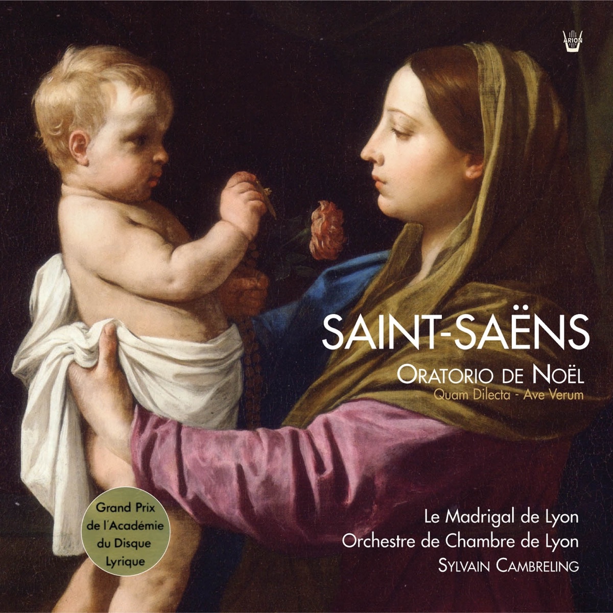 Saint-Saëns: Oratorio de Noël, Op. 12 - Motets by Le Madrigal de Lyon, Orchestre de Chambre de Lyon & Sylvain Cambreling album cover