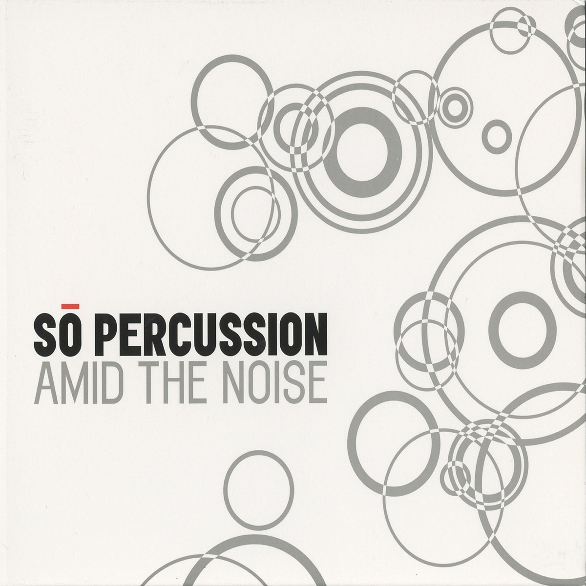 Amid the Noise by Sō Percussion album cover