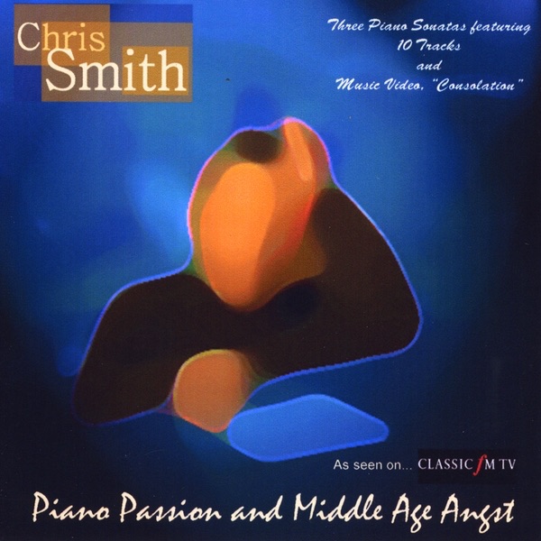 Piano Passion and Middle Age Angst by Chris Smith album cover