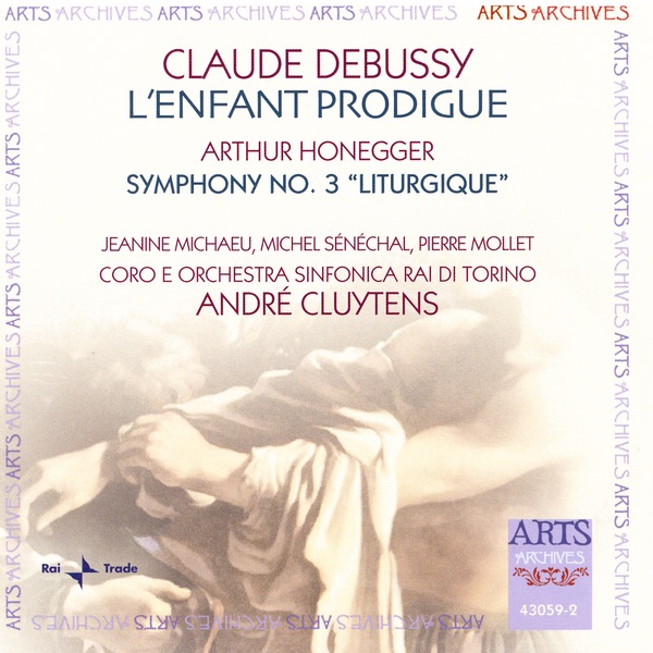 Debussy: L'Enfant Prodigue - Honegger: Symphony No. 3 "Liturgique," H. 186 by André Cluytens & Orchestra Sinfonica di Torino della RAI album cover